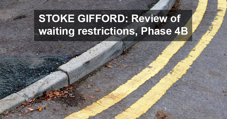 Photo of double yellow lines on a road overlaid with the text 'STOKE GIFFORD: Review of waiting restrictions, Phase 4B'.
